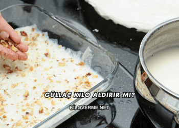 Güllaç Kilo Aldırır mı?