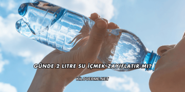 Günde 2 Litre Su İçmek Zayıflatır mı?