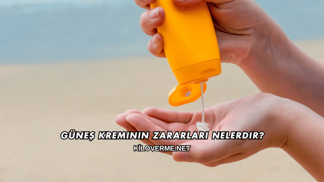 Güneş Kreminin Zararları Nelerdir?