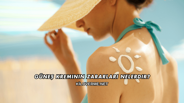 Güneş Kreminin Zararları Nelerdir?