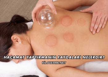 Hacamat Yaptırmanın Faydaları Nelerdir?