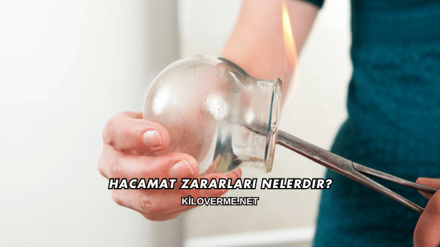 Hacamat Zararları Nelerdir?