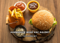 Hamburger Menü Kaç Kalori?