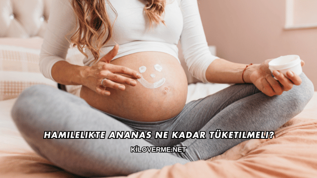 Hamilelikte Ananas Ne Kadar Tüketilmeli?