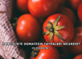 Hamilelikte Domatesin Faydaları Nelerdir?