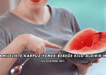 Hamilelikte Karpuz Yemek Bebeğe Kilo Aldırır mı?