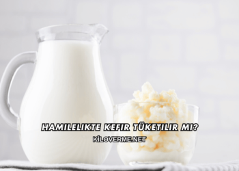 Hamilelikte Kefir Tüketilir mi?