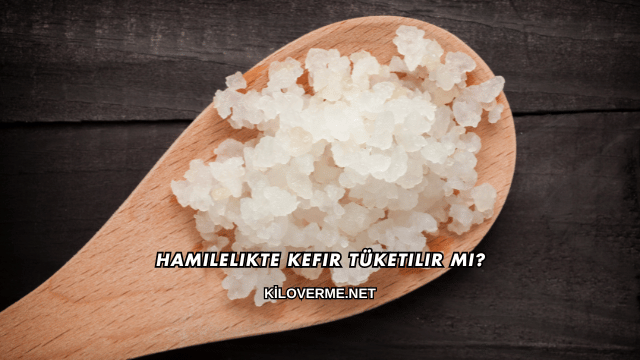Hamilelikte Kefir Tüketilir mi?