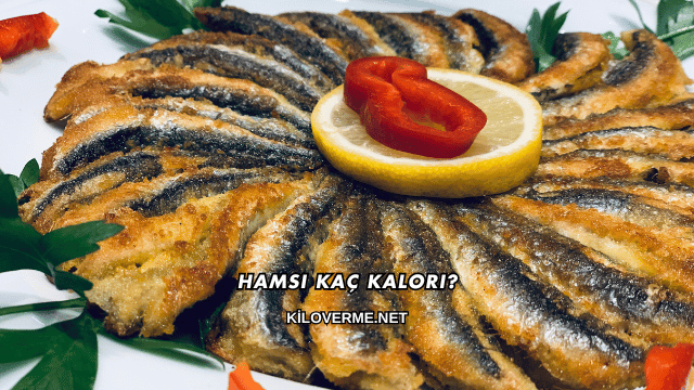Hamsi Kaç Kalori?