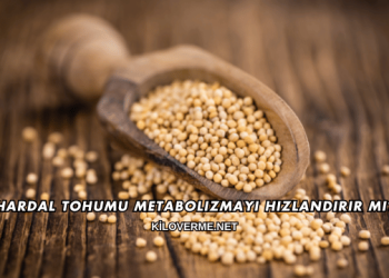 Hardal Tohumu Metabolizmayı Hızlandırır mı?