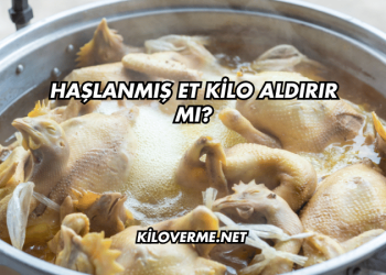 Haşlanmış Et Kilo Aldırır mı?