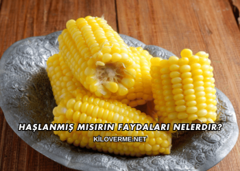 Haşlanmış Mısırın Faydaları Nelerdir?