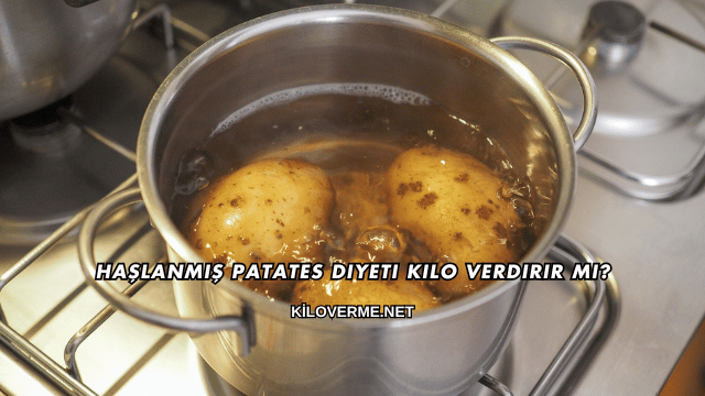 Haşlanmış Patates Diyeti Kilo Verdirir mi?