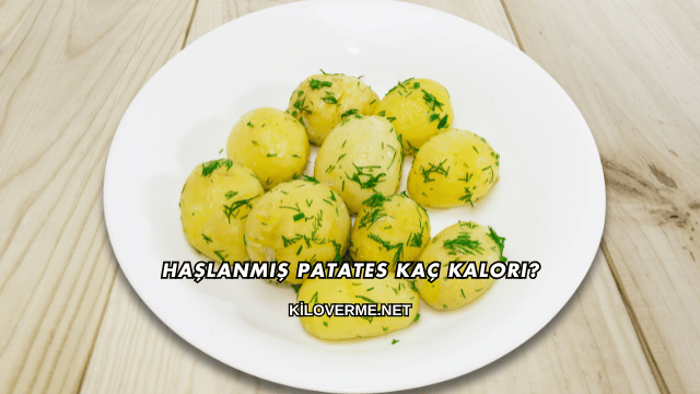 Haşlanmış Patates Kaç Kalori