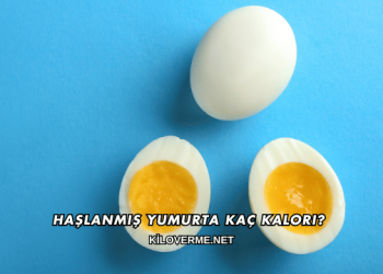 Haşlanmış Yumurta Kaç Kalori?