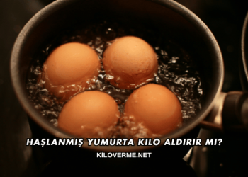 Haşlanmış Yumurta Kilo Aldırır mı?