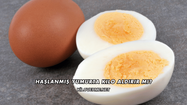 Haşlanmış Yumurta Kilo Aldırır mı?