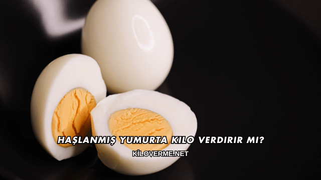 Haşlanmış Yumurta Kilo Verdirir mi?