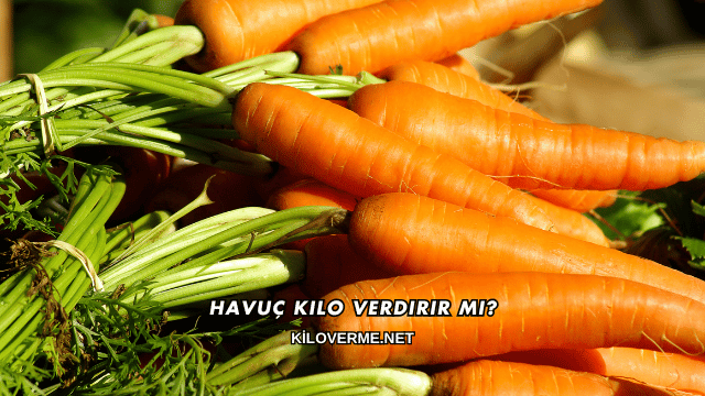 Havuç Kilo Verdirir mi?