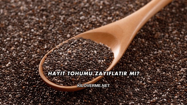 Hayıt Tohumu Zayıflatır mı?
