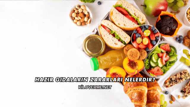 Hazır Gıdaların Zararları Nelerdir?