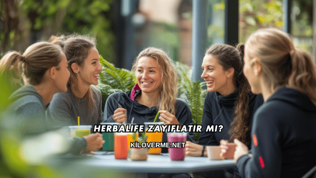 Herbalife Zayıflatır mı?
