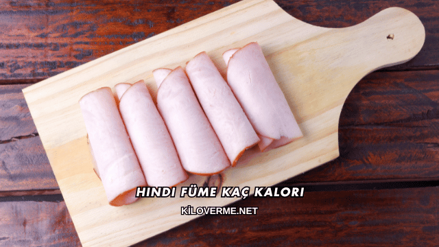 Hindi Füme Kaç Kalori
