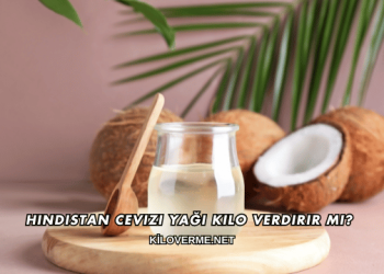 Hindistan Cevizi Yağı Kilo Verdirir mi?