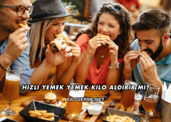 Hızlı Yemek Yemek Kilo Aldırır mı?