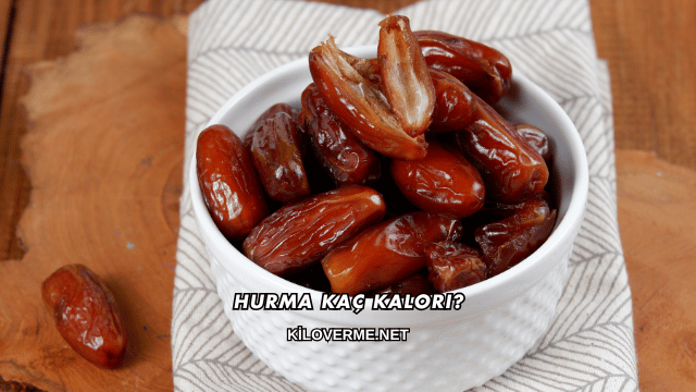 Hurma Kaç Kalori?