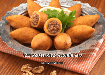 İçli Köfte Kilo Aldırır mı?