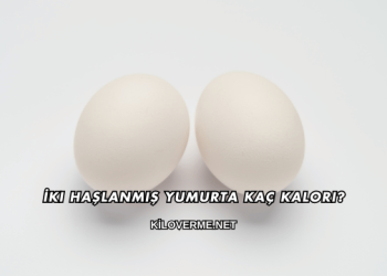 İki Haşlanmış Yumurta Kaç Kalori?