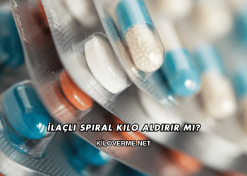 İlaçlı Spiral Kilo Aldırır mı?