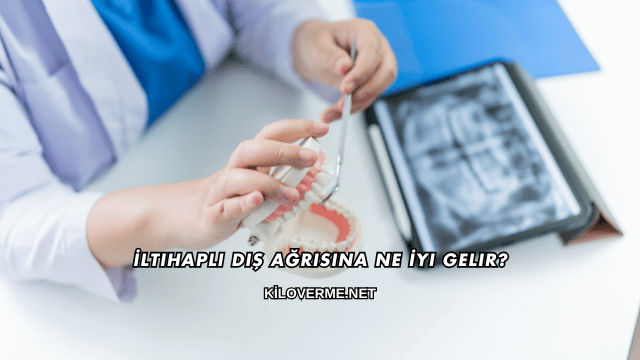 İltihaplı Diş Ağrısına Ne İyi Gelir?