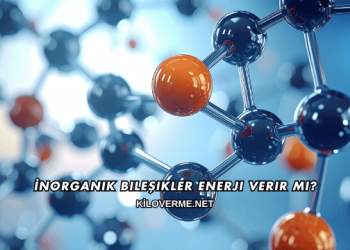 İnorganik Bileşikler Enerji Verir mi?