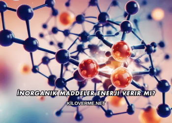 İnorganik Maddeler Enerji Verir mi?
