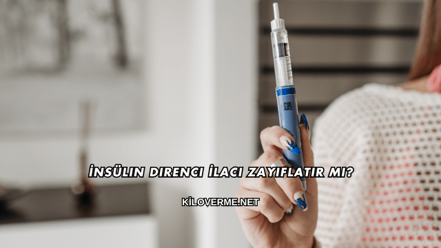 İnsülin Direnci İlacı Zayıflatır mı?