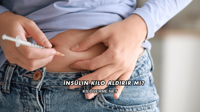 İnsülin Kilo Aldırır mı?