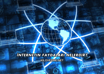 İnternetin Faydaları Nelerdir?