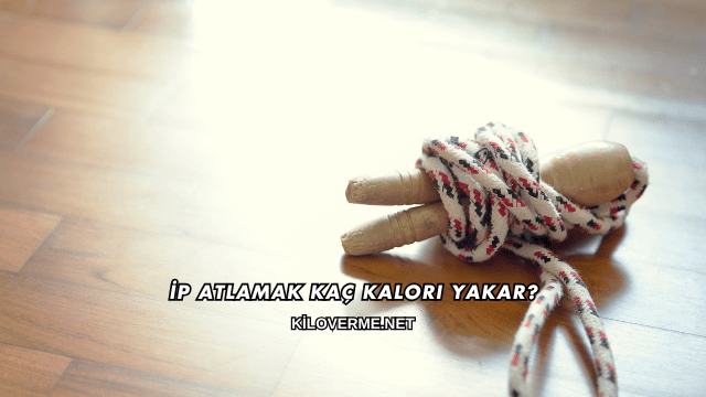 İp Atlamak Kaç Kalori Yakar?