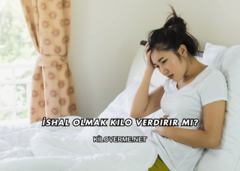İshal Olmak Kilo Verdirir mi?