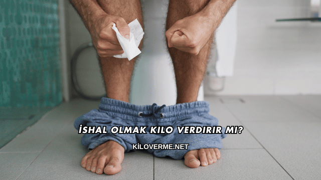 İshal Olmak Kilo Verdirir mi?