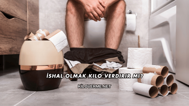 İshal Olmak Kilo Verdirir mi?