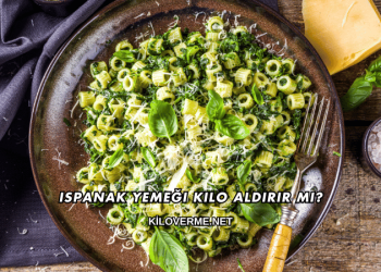 Ispanak Yemeği Kilo Aldırır mı?