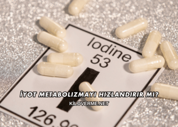 İyot Metabolizmayı Hızlandırır mı?