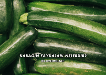 Kabağın Faydaları Nelerdir?