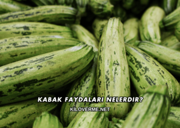 Kabak Faydaları Nelerdir?