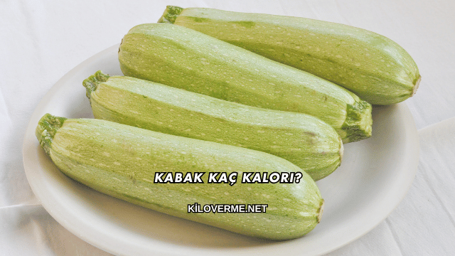 Kabak Kaç Kalori?
