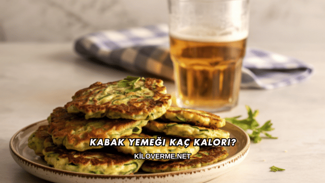 Kabak Yemeği Kaç Kalori?