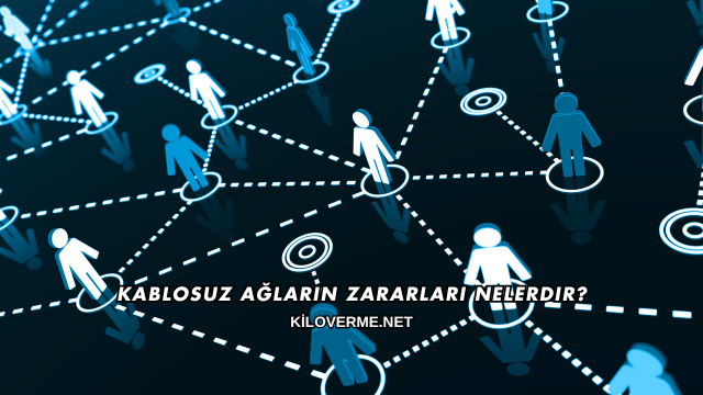 Kablosuz Ağların Zararları Nelerdir?